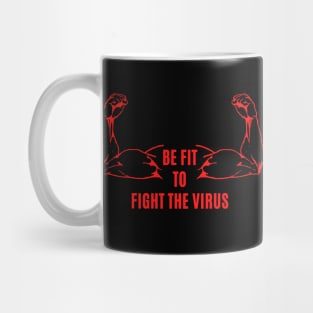 Be fit and healthy to improve your immunity ! Mug